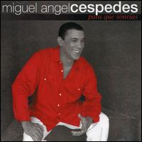 Para Que Sonrias von Miguel Angel Cespedes
