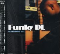 Blackcurrent Jazz [Bonus Tracks] von Funky DL