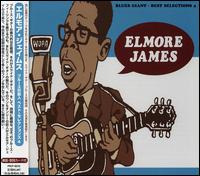 Blues Giant: Best Selection, Vol. 4 von Elmore James
