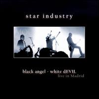 Black Angel, White Devil: Live in Madrid von Star Industry