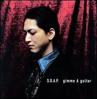 Gimme a Guitar von S.O.A.P.