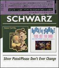 Silver Pistol/Please Don't Ever Change von Brinsley Schwarz