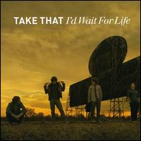 I'd Wait for Life [4 Track] von Take That