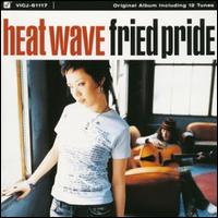 Heat Wave von Fried Pride