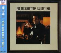 For the Good Times von Yuzo Kayama