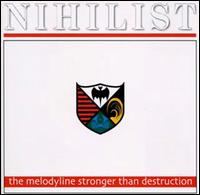 Melodyline Stronger Than Destruction von Nihilist