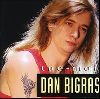 Tue-Moi von Dan Bigras