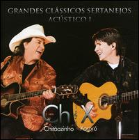 Grandes Classicos Sertanejos Acustico, Vol. 1 von Chitãozinho & Xororó