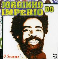 Sucessos von Jorginho do Império