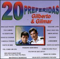 20 Preferidas von Gilberto & Gilmar