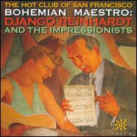 Bohemian Maestro: Django Reinhardt And Impressionist von The Hot Club of San Francisco