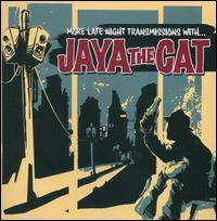 More Late Night Transmissions with Jaya the Cat [Bonus Track] von Jaya the Cat