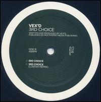 3rd Choice von Vex'd