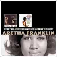 Unforgettable: A Tribute to Dinah Washington/Runnin' Out of Fools von Aretha Franklin