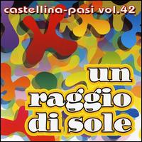 Raggio di Sole:, Vol. 42 von Castellina-Pasi