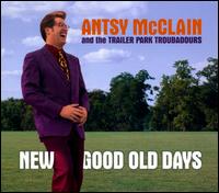 New Good Old Days von Antsy McClain
