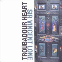 Troubadour Heart von Sir Vincent Lone