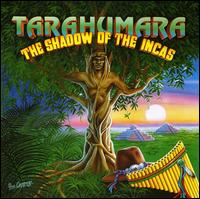 Shadow of the Incas von Tarahumara