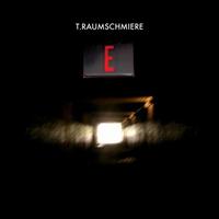 E von T. Raumschmiere