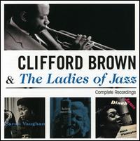Clifford Brown & the Ladies of Jazz von Clifford Brown