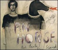 Not Really Scared von An Horse