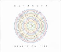 Hearts on Fire von Cut Copy