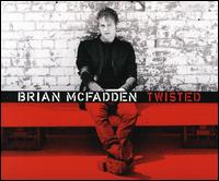 Twisted Twisted von Brian McFadden