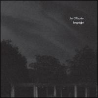 Long Night von Jim O'Rourke