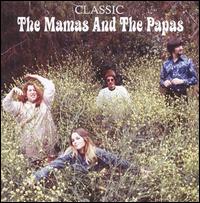 Classic von The Mamas & the Papas