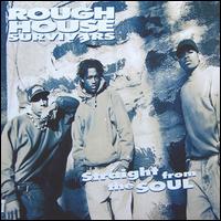 Straight from the Soul von Rough House Survivers