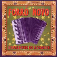 Forro Novo von Oswaldinho Do Acordeon