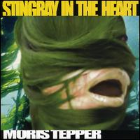 Stingray in the Heart von Moris Tepper