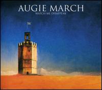 Watch Me Disappear von Augie March
