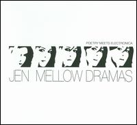 Mellow Dramas von Jen
