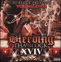 Bleeding the Block, Vol. XVIV von Young Dro
