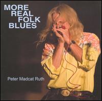 More Real Folk Blues von Peter "Madcat" Ruth
