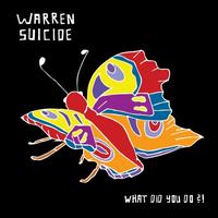 What Did You Do?! von Warren Suicide