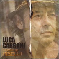 Musiche Ribelli von Luca Carboni