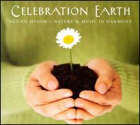 Celebration Earth von Dennis Hysom