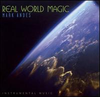 Real World Magic: Instrumental Music von Mark Andes