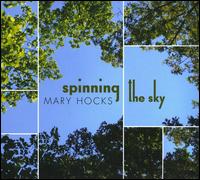 Spinning the Sky von Mary Hocks
