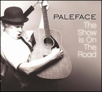 Show Is on the Road von Paleface