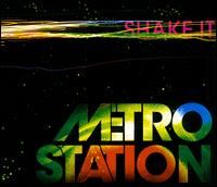 Shake It/Comin' Around von Metro Station