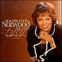 Fifty Years: It's Been Worth It All von Dorothy Norwood