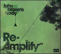 Re-Amplify von John Brown's Body