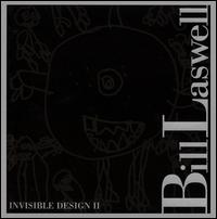 Invisible Design II von Bill Laswell