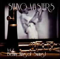 Vol. 2: Benny...King of Swing! von Swing Masters