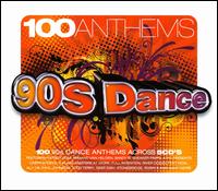 100 Anthems: 90's Dance von Various Artists