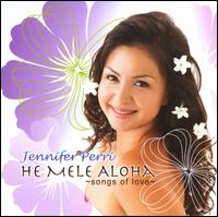 He Mele Aloha: Songs of Love von Jennifer Perri