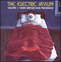 Electric Asylum: Rare British Acid Freakrock, Vol. 1 von Various Artists